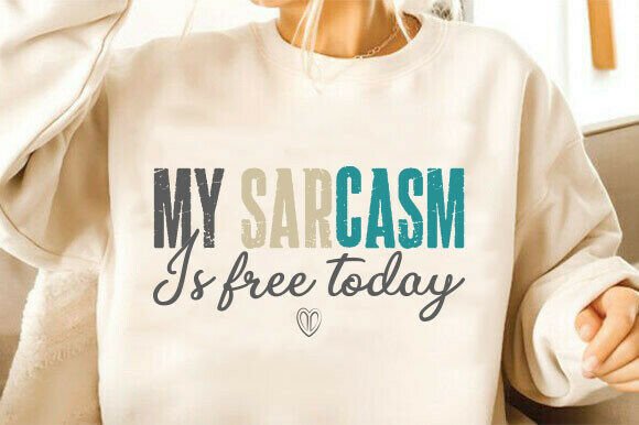 Funny Sarcastic SVG Png, Sarcasm SVG Png