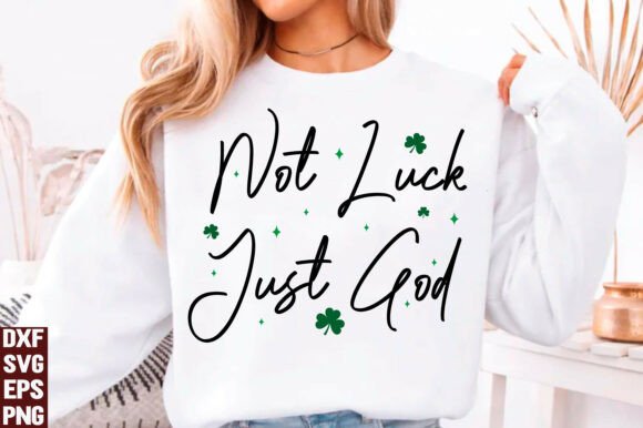 Not Luck Just God SVG, Png