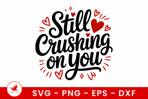 Still Crushing on You SVG
